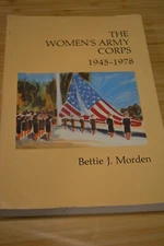 The Womens Army Corps 1945-1978 Bettie Morden Center of Military History US Army