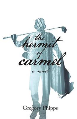 The Hermit of Carmel by Gregory P Phipps (Paperback, 2019)