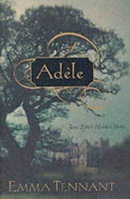 Adele: Jane Eyre's Hidden Story, Tennant, Emma