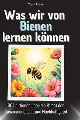 Clara Meier | Was wir von Bienen lernen können | Buch | Deutsch (2024) | 66 S.