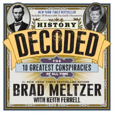 History Decoded: The 10 Greatest Co- 9780761177456, Brad Meltzer, hardcover, new