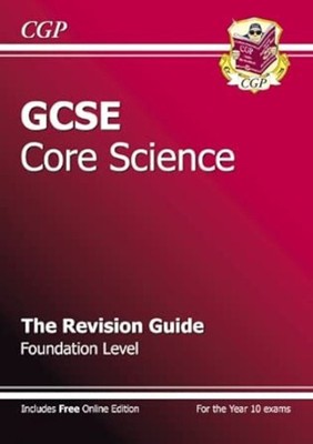GCSE Core Science Revision Guide - Foundation (with online edition), Very Good B