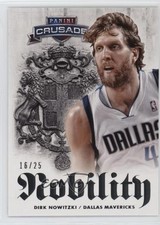 2013-14 Panini Crusade Nobility Silver 16/25 Dirk Nowitzki #29 HOF 8cl