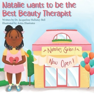 Natalie wants to be the Best Beauty Therapist (My Future Career) [Paperback]