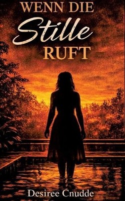 Wenn die Stille ruft by Desiree Cnudde (German) Paperback Book