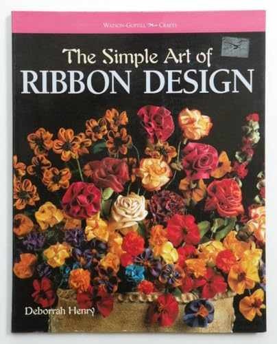 The Simple Art of Ribbon Design - Paperback, by Henry Deborrah - Very Good j