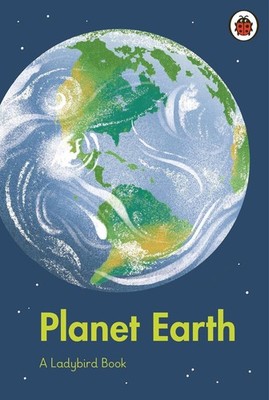 A Ladybird Book: Planet Earth by Ladybird Hardcover Book