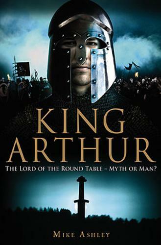 A Brief History of King Arthur (Brief Histories), Mike Ashley, Used Very Good Bo