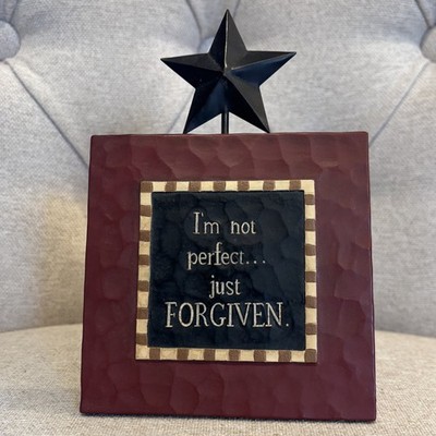 SMALL HOME DÉCOR SIGN  I m not perfect, just FORGIVEN  w/metal star above