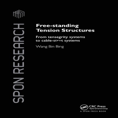Free-Standing Tension Structures From Tensegrity Systems to Cable