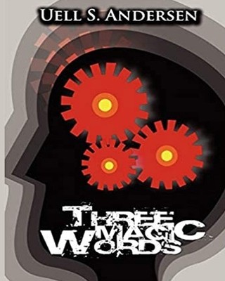 Uell S Anderson Three Magic Words (Taschenbuch) (US IMPORT)