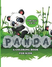 Panda Coloring Book for Kids of age 4-8-12: coloring book kids...