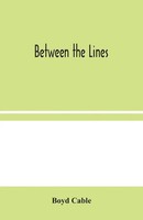 Boyd Cable | Between The Lines | Taschenbuch | Englisch (2020) | Alpha Editions