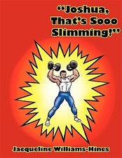 Joshua, That's Sooo Slimming!, Paperback by Williams-hines, Jacqueline, Like ...