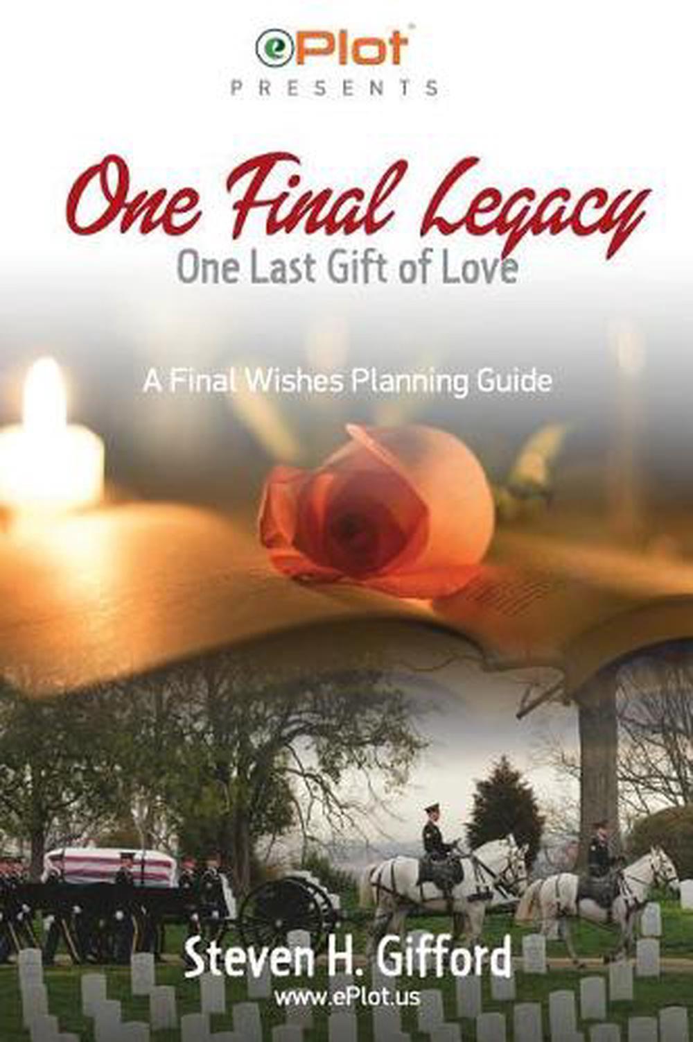 One Final Legacy: One Last Gift of Love by Haleigh Haleigh (English) Paperback B