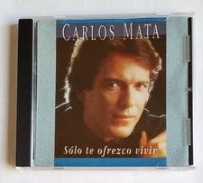 Solo Te Ofrezco Vivir by Carlos Mata (CD, 1992)