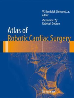 Atlas of Robotic Cardiac Surgery, Hardcover by Chitwood, W. Randolph, Jr. (ED...