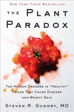 The Plant Paradox: The Hidden Dangers in Heal...
