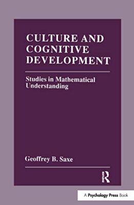 Culture and Cognitive Development: Studies in Mathematical Understanding by ...