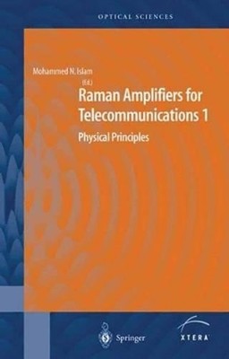 Raman Amplifiers for Telecommunications 1 by Mohammad N Islam: New