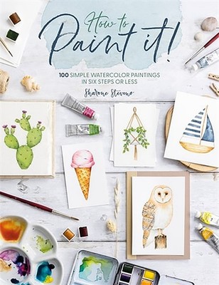 How to Paint It! by Sharone Stevens - 9781446313770
