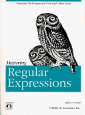 Mastering Regular Expressions by Jeffrey E F Friedl: Used