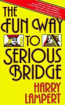#ad The Fun Way to Serious Bridge Paperback By Lampert Harry VERY GOOD $3.88