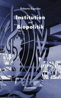 Institution Und Biopolitik | Roberto Esposito | Deutsch | Taschenbuch | 128 S.