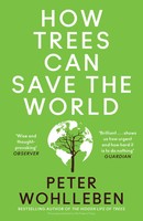 How Trees Can Save The World | Peter Wohlleben | Taschenbuch | 288 S. | Englisch