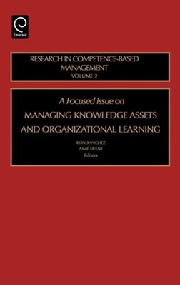 Focused Issue on Managing Knowledge Assets and Organizational Learning: Used