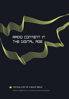 Gazi - Radio Content in the Digital Age   The Evolution of a Sound Med - X555z
