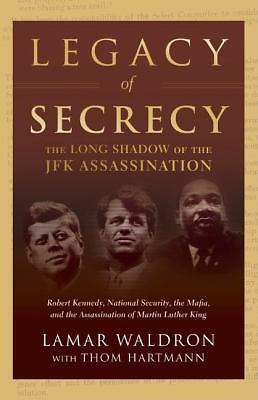 Legacy of Secrecy: The Long Shadow of the JFK Assassination , Waldron, Lamar