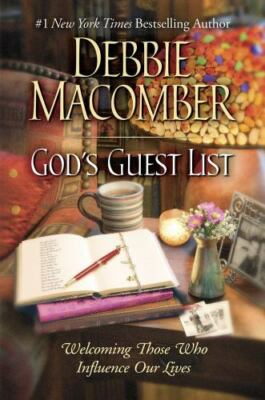 God's Guest List: Welcoming Those Who Influence Our Lives by Macomber, Debbie