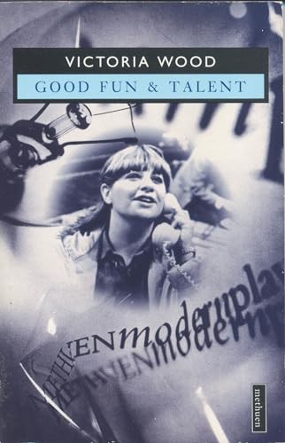 Good Fun & Talent (Modern Plays),Victoria Wood, V. Wood
