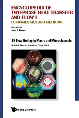Encyclopedia Of Two-phase Heat Transfer And Flow I: Fundamentals And Methods - V