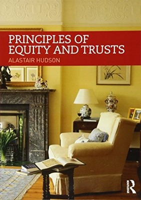 Principles of Equity and Trusts,Alastair Hudson