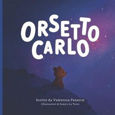 Orsetto Carlo: Valentina Panarisi by Samira La Torre Paperback Book