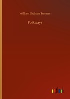 Folkways William Graham Sumner