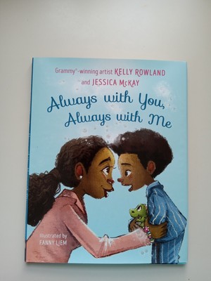 Always with You, Always with Me by Jessica McKay and Kelly Rowland (2022,...
