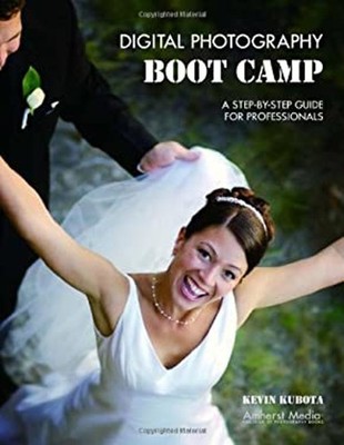 Digital Photography Boot Camp : A Step-by-Step Guide for Professi