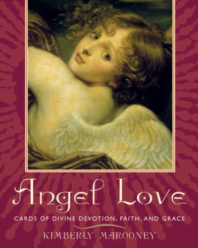 Angel Love : Cards of Divine Devotion, Faith, and Grace by