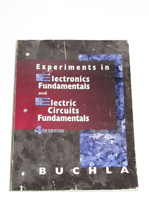 Experiments In Electronics Fundamentals By Buchla Electric Circuits Fundamentals