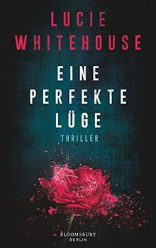 Eine perfekte Lüge: Thriller von Whitehouse, Lucie | Buch | Zustand sehr gut
