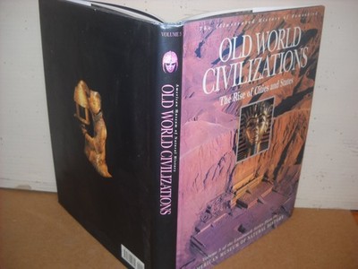 Old World Civilizations: The Rise of Cities and States (Illustrated History ...