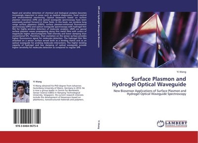 Yi Wang / Surface Plasmon and Hydrogel Optical Waveguide9783848496754