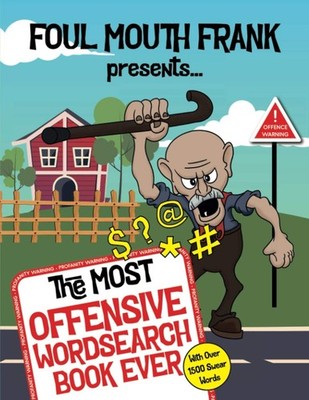 The Most Offensive Word Search Book Ever: With Over 1500 Swear Words!: Swearing