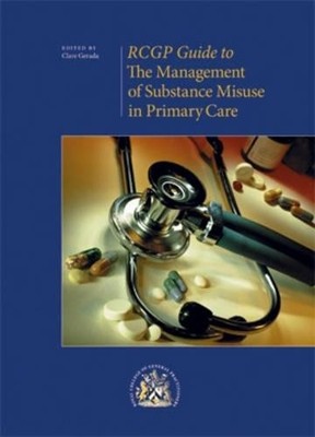 The Management of Substance Misuse in Primary Care by Gerada, Clare 0850842972
