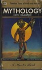Mythology: Timeless Tales of Gods and Heroes (Mentor) By Hamilton, Edith - GOOD