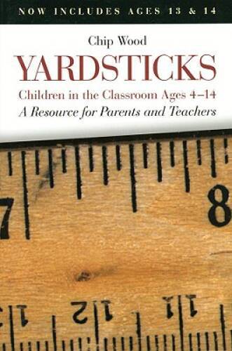 Yardsticks: Children in the Classroom Ages 4-14 : A Resource for Parents  - GOOD