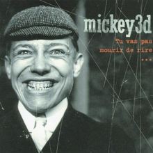 Tu Vas Pas Mourir de Rire von Mickey 3d | CD | Zustand akzeptabel